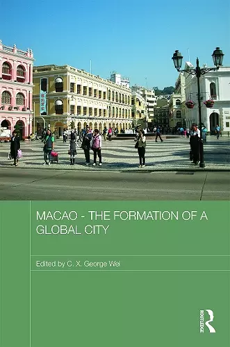 Macao - The Formation of a Global City cover