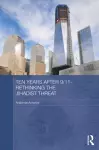 Ten Years After 9/11 - Rethinking the Jihadist Threat cover