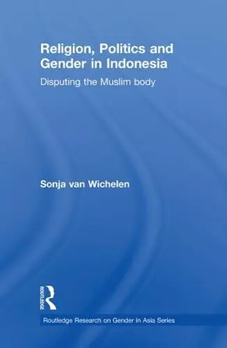 Religion, Politics and Gender in Indonesia cover