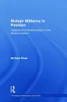 Mohajir Militancy in Pakistan cover