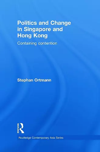 Politics and Change in Singapore and Hong Kong cover