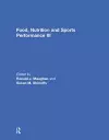 Food, Nutrition and Sports Performance III cover