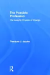 The Possible Profession:The Analytic Process of Change cover