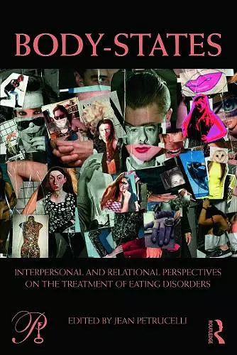 Body-States:Interpersonal and Relational Perspectives on the Treatment of Eating Disorders cover