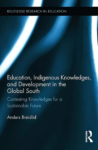 Education, Indigenous Knowledges, and Development in the Global South cover