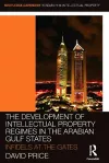 The Development of Intellectual Property Regimes in the Arabian Gulf States cover