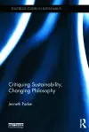 Critiquing Sustainability, Changing Philosophy cover