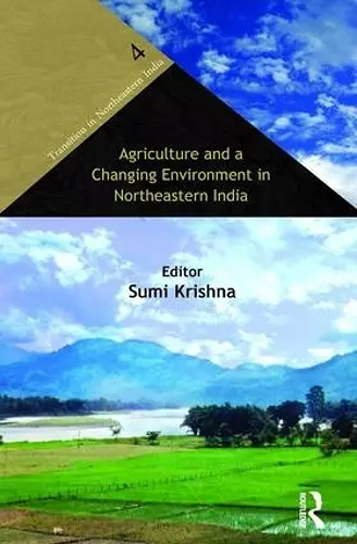 Agriculture and a Changing Environment in Northeastern India cover