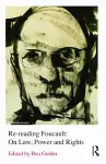 Re-reading Foucault: On Law, Power and Rights cover