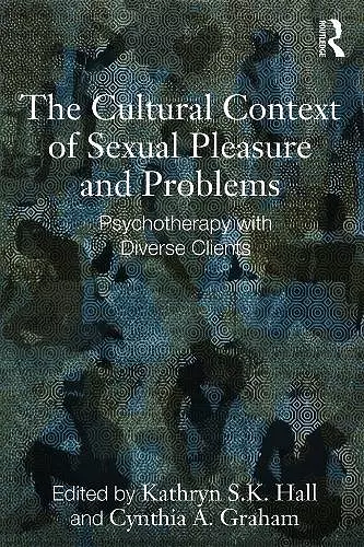 The Cultural Context of Sexual Pleasure and Problems cover