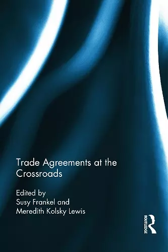 Trade Agreements at the Crossroads cover