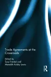 Trade Agreements at the Crossroads cover