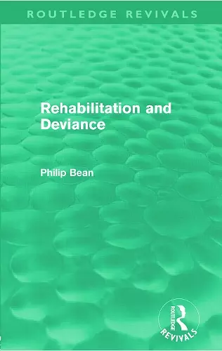 Rehabilitation and Deviance (Routledge Revivals) cover