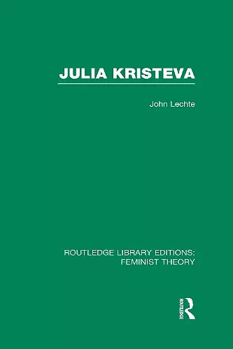 Julia Kristeva (RLE Feminist Theory) cover