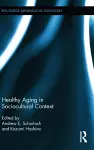 Healthy Aging in Sociocultural Context cover