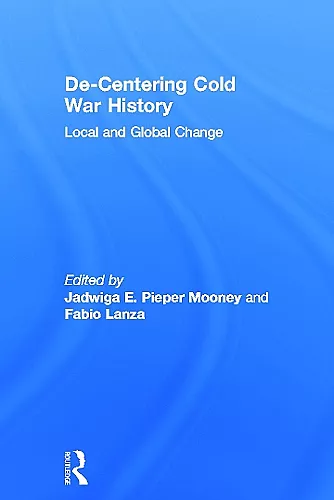 De-Centering Cold War History cover