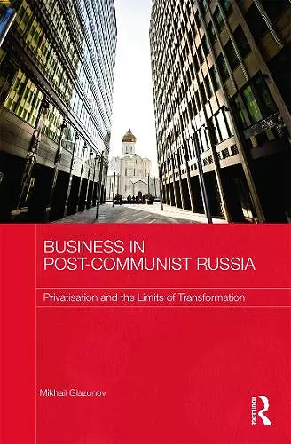 Business in Post-Communist Russia cover