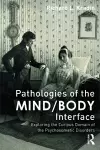 Pathologies of the Mind/Body Interface cover