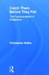 Catch Them Before They Fall: The Psychoanalysis of Breakdown cover