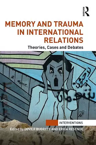 Memory and Trauma in International Relations cover