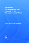 Migration, Incorporation, and Change in an Interconnected World cover