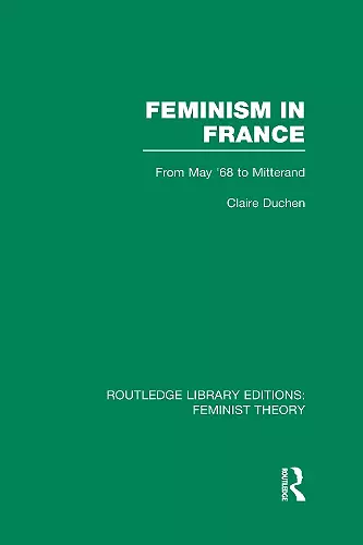 Feminism in France (RLE Feminist Theory) cover