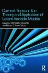 Current Topics in the Theory and Application of Latent Variable Models cover