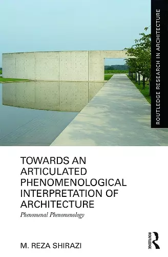 Towards an Articulated Phenomenological Interpretation of Architecture cover