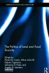 The Politics of Land and Food Scarcity cover