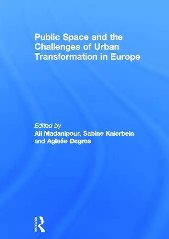 Public Space and the Challenges of Urban Transformation in Europe cover