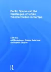 Public Space and the Challenges of Urban Transformation in Europe cover