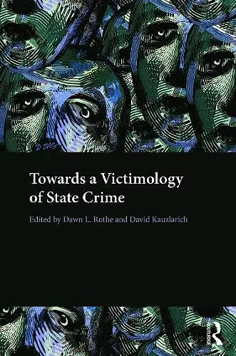 Towards a Victimology of State Crime cover