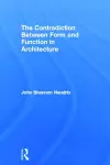 The Contradiction Between Form and Function in Architecture cover