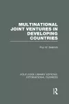 Multinational Joint Ventures in Developing Countries (RLE International Business) cover