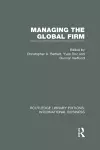 Managing the Global Firm (RLE International Business) cover