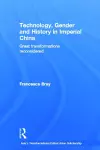 Technology, Gender and History in Imperial China cover