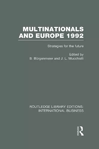 Multinationals and Europe 1992 (RLE International Business) cover