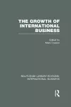 The Growth of International Business (RLE International Business) cover