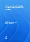 Understanding Disability Studies and Performance Studies cover