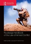 Routledge Handbook of the Law of Armed Conflict cover