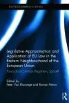 Legislative Approximation and Application of EU Law in the Eastern Neighbourhood of the European Union cover