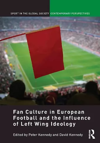 Fan Culture in European Football and the Influence of Left Wing Ideology cover