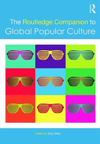 The Routledge Companion to Global Popular Culture cover