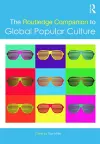 The Routledge Companion to Global Popular Culture cover