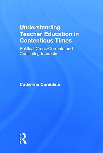 Understanding Teacher Education in Contentious Times cover