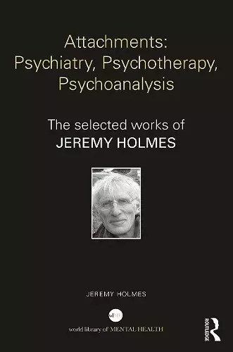 Attachments: Psychiatry, Psychotherapy, Psychoanalysis cover