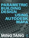 Parametric Building Design Using Autodesk Maya cover