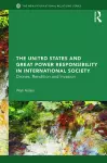 The United States and Great Power Responsibility in International Society cover