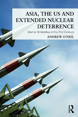 Asia, the US and Extended Nuclear Deterrence cover