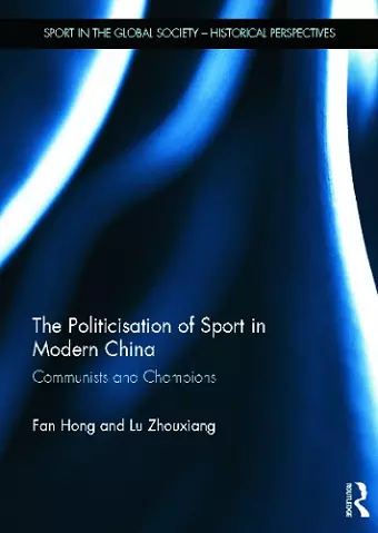 The Politicisation of Sport in Modern China cover